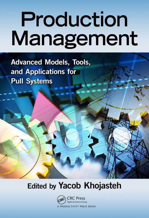 Book cover of Production Management: Advanced Models, Tools, and Applications for Pull Systems (Management for Professionals)