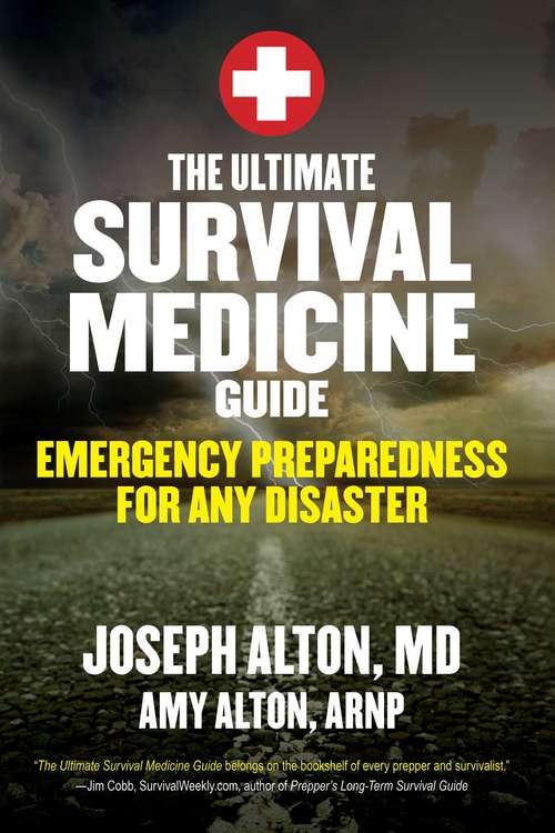 Book cover of The Ultimate Survival Medicine Guide: Emergency Preparedness for Any Disaster