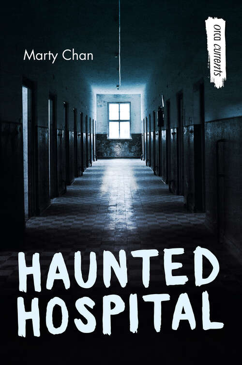 Book cover of Haunted Hospital (Orca Currents)