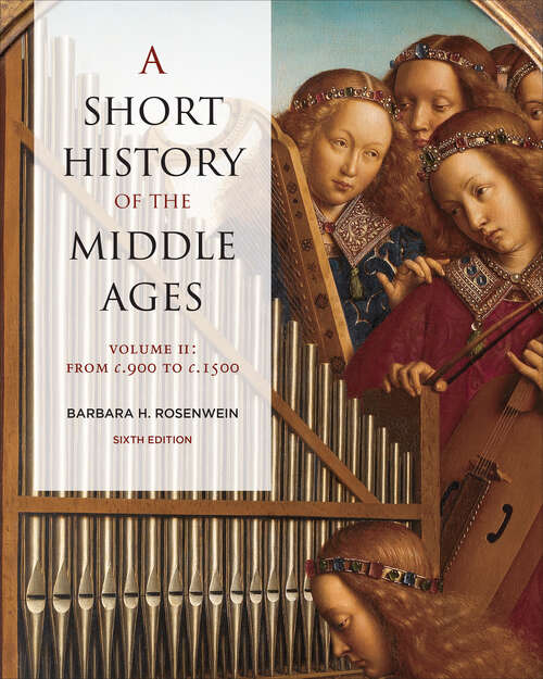 Book cover of A Short History of the Middle Ages, Volume II: From c.900 to c.1500, Sixth Edition (6th Edition)