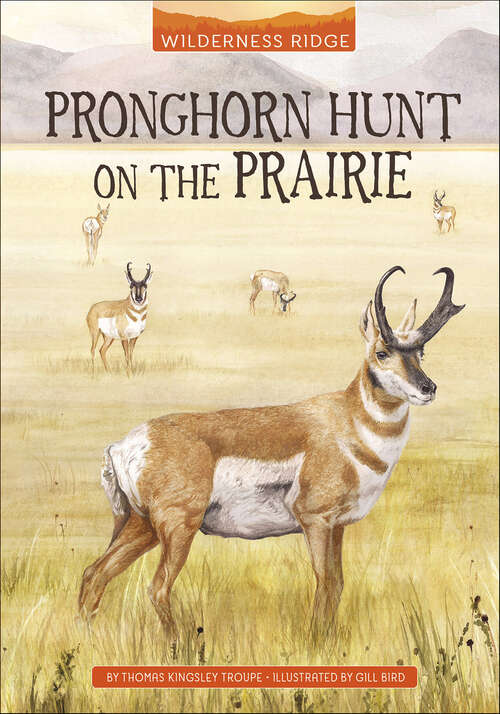 Book cover of Pronghorn Hunt on the Prairie (Wilderness Ridge)