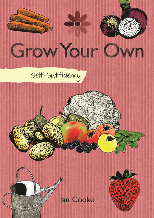 Book cover of Grow Your Own (Self-Sufficiency)