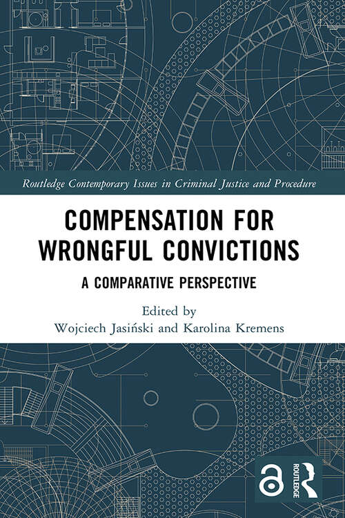 Book cover of Compensation for Wrongful Convictions: A Comparative Perspective (Routledge Contemporary Issues in Criminal Justice and Procedure)