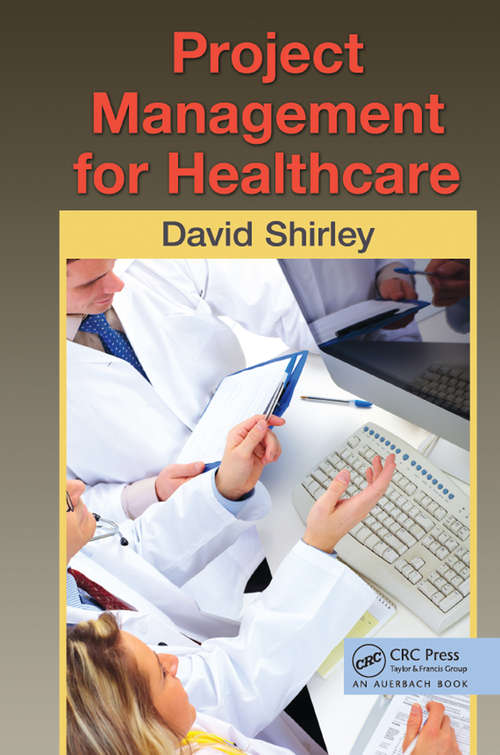 Book cover of Project Management for Healthcare (2) (Esi International Project Management Ser.)