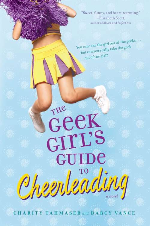 Book cover of The Geek Girl's Guide to Cheerleading