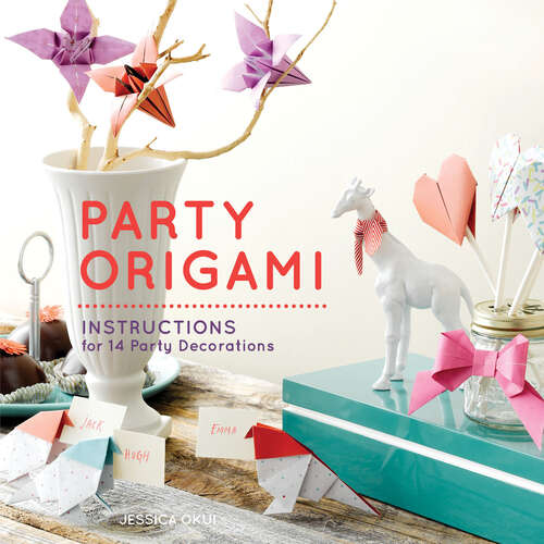 Book cover of Party Origami: Instructions for 14 Party Decorations