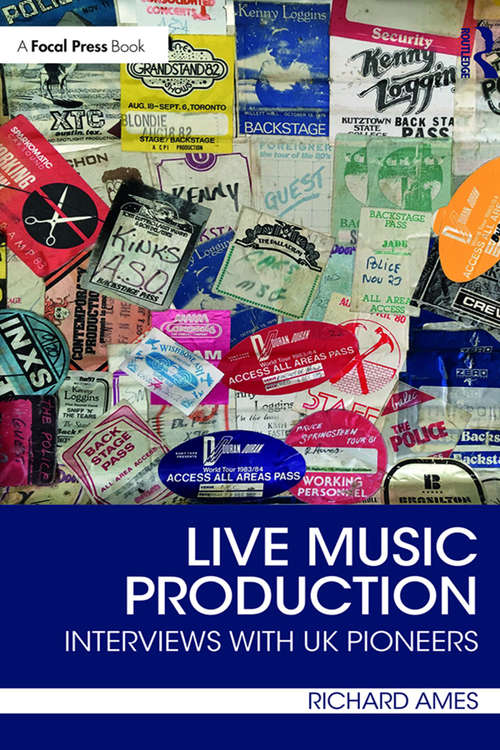 Live Music Production: Interviews with UK Pioneers