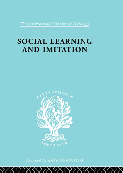 Social Learn&Imitation Ils 254 (International Library of Sociology)