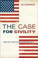 Book cover of The Case for Civility: And Why Our Future Depends on It