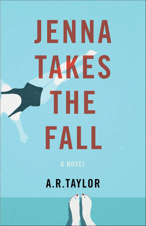 Book cover of Jenna Takes The Fall: A Novel