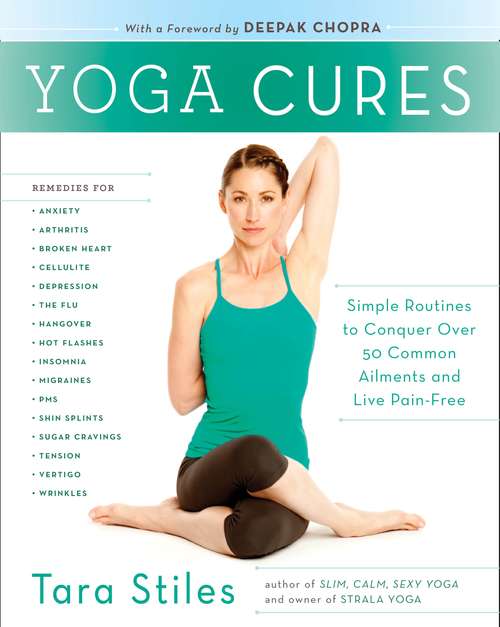 Book cover of Yoga Cures: Simple Routines to Conquer More Than 50 Common Ailments and Live Pain-Free