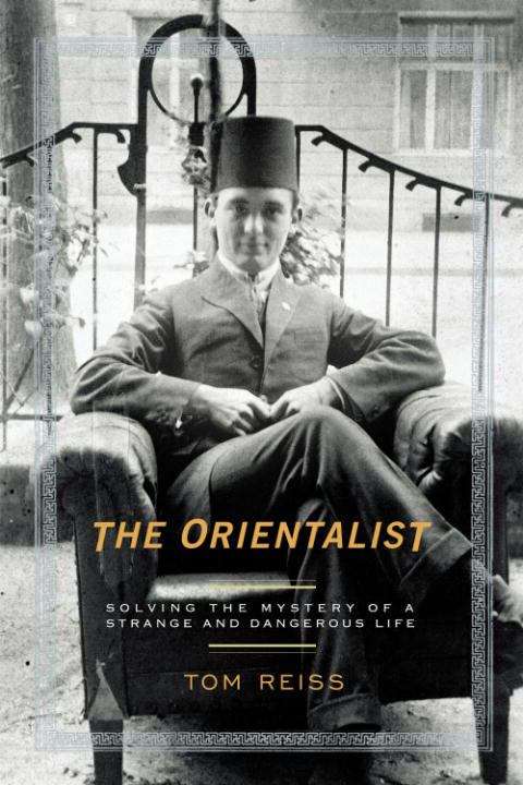 Book cover of The Orientalist: In Search of a Man Caught Between East and West