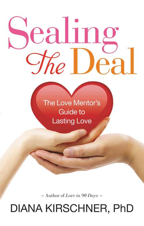 Book cover of Sealing the Deal: The Love Mentor's Guide to Lasting Love