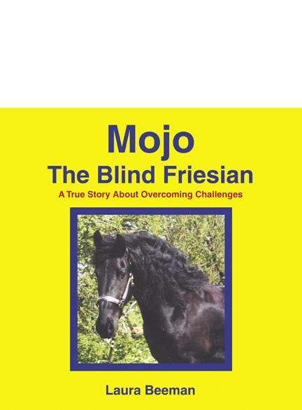 Book cover of Mojo The Blind Friesian