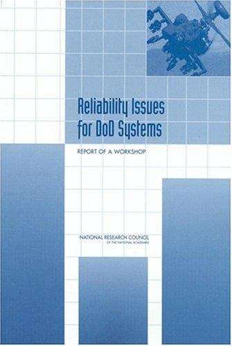 Reliability Issues for DoD Systems: REPORT OF A WORKSHOP