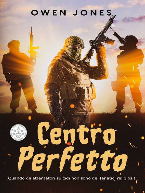 Book cover of Centro Perfetto: Quando gli attentatori suicidi non sono dei fanatici religiosi! (Centro Perfetto #1)
