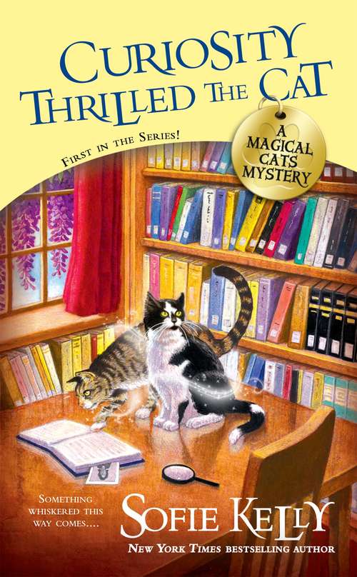 Book cover of Curiosity Thrilled the Cat : A magical cat mystery