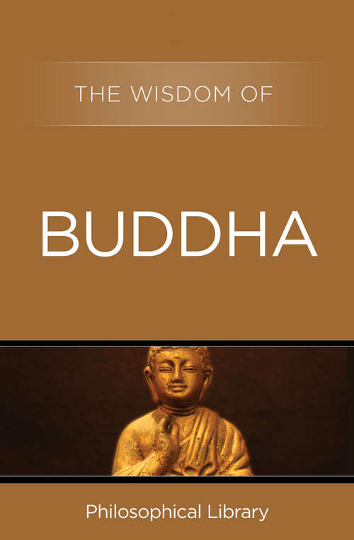Book cover of The Wisdom of Buddha: The Wisdom Of The Torah, The Wisdom Of The Talmud, The Wisdom Of The Koran, The Wisdom Of Muhammad, And The Wisdom Of Buddha (Wisdom)