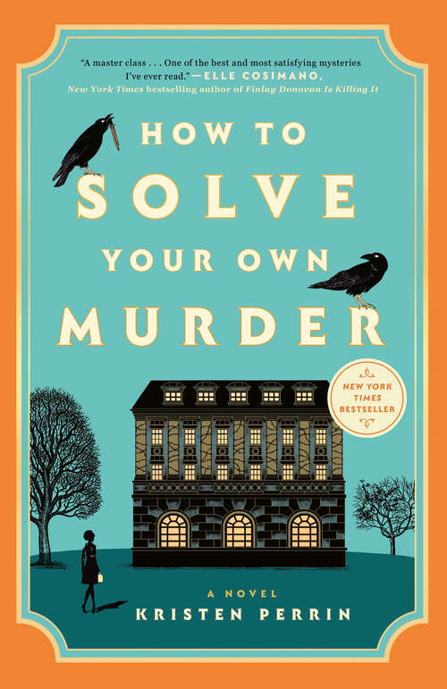 Book cover of How to Solve Your Own Murder: A Novel (Castle Knoll Files #1)