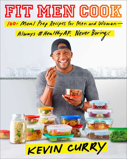 Book cover of Fit Men Cook: 100 Meal Prep Recipes for Men and Women
