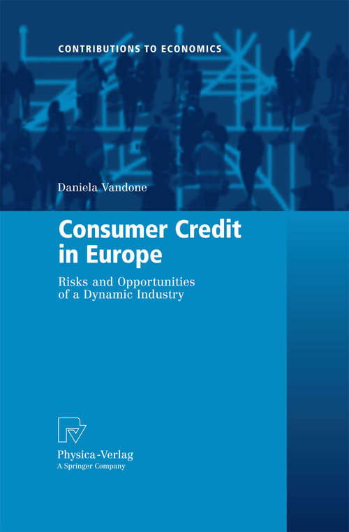 Book cover of Consumer Credit in Europe: Risks and Opportunities of a Dynamic Industry