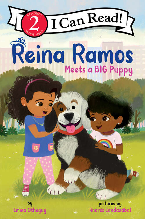 Book cover of Reina Ramos Meets a BIG Puppy (I Can Read Level 2)