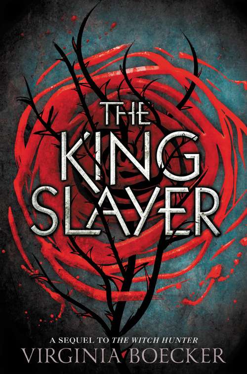 Book cover of The King Slayer (The Witch Hunter #2)