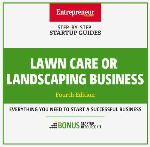 Lawn Care or Landscaping Business: Step-By-Step Startup Guide