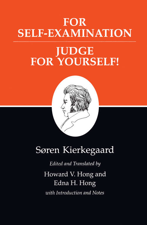 Kierkegaard's Writings, XXI: For Self-Examination / Judge For Yourself!