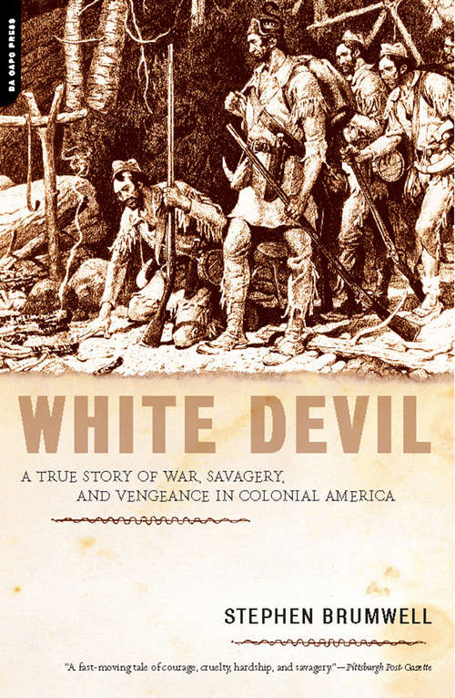 Book cover of White Devil: A True Story of War, Savagery, and Vengeance in Colonial America