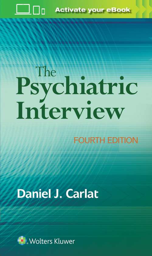 The Psychiatric Interview (Fourth Edition)