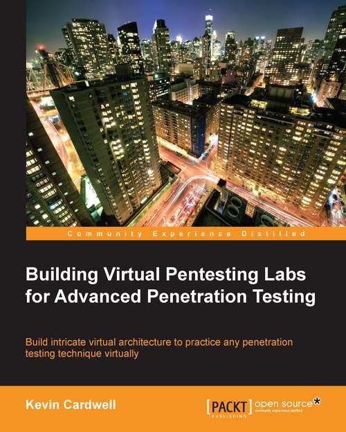 Book cover of Building Virtual Pentesting Labs for Advanced Penetration Testing
