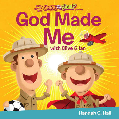 Book cover of God Made Me (Buck Denver Asks... What's in the Bible?)