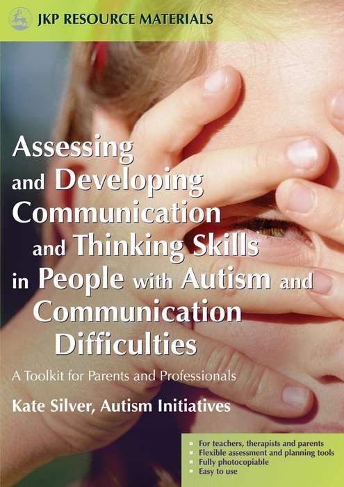 Book cover of Assessing and Developing Communication and Thinking Skills in People with Autism and Communication Difficulties: A Toolkit for Parents and Professionals