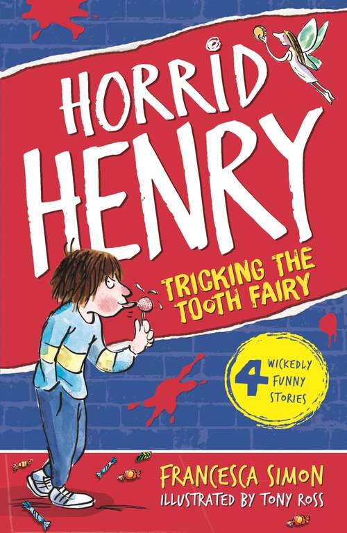 Book cover of Tricking the Tooth Fairy: Book 3 (Horrid Henry #3)