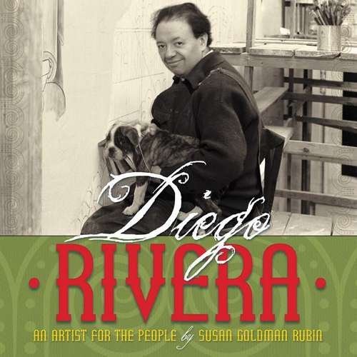 Book cover of Diego Rivera: An Artist For The People