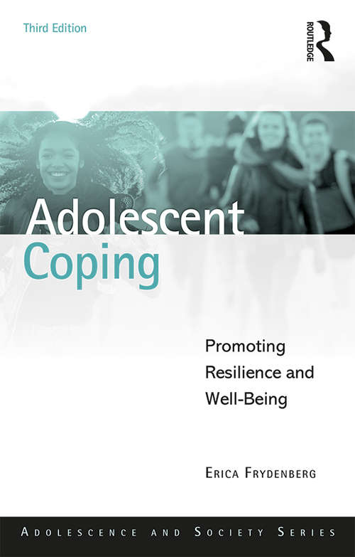Book cover of Adolescent Coping: Promoting Resilience and Well-Being (3) (Adolescence and Society)