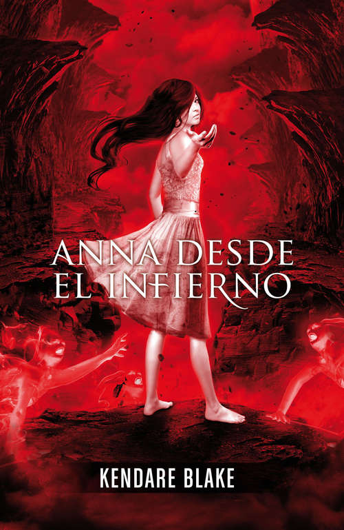 Anna desde el infierno (Anna vestida de sangre #Volumen 2)