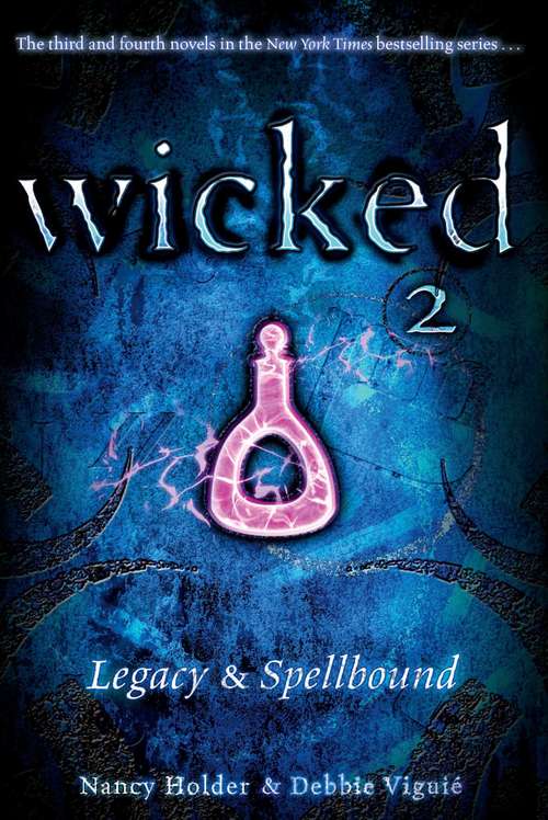 Book cover of Wicked 2: Legacy & Spellbound