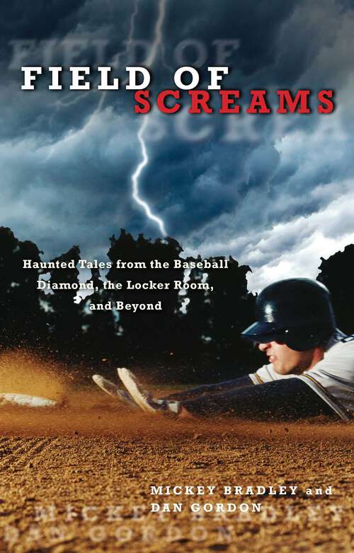 Book cover of Field of Screams: Haunted Tales from the Baseball Diamond, the Locker Room, and Beyond