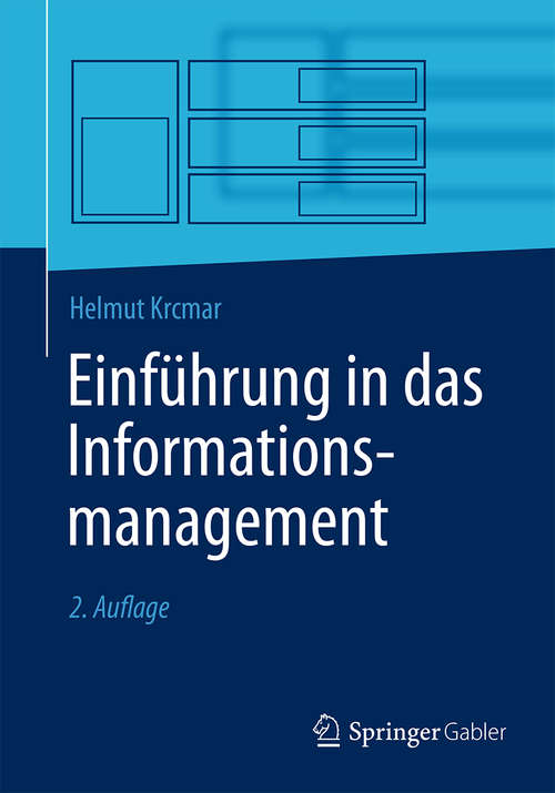 Book cover of Einführung in das Informationsmanagement (2. Aufl. 2015) (Springer-Lehrbuch)