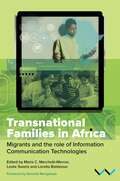 Transnational Families in Africa: Migrants and the role of Information Communication Technologies