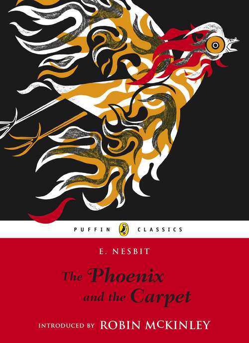 Book cover of The Phoenix and the Carpet (Puffin Classics)