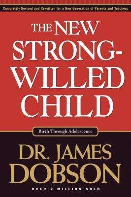Book cover of The New Strong-willed Child: Birth Through Adolescence