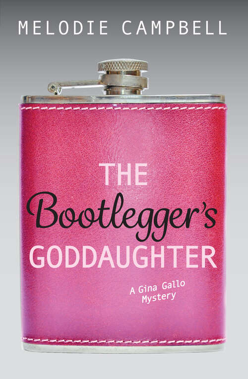 Book cover of The Bootlegger's Goddaughter: A Gina Gallo Mystery (Gina Gallo Mystery #5)