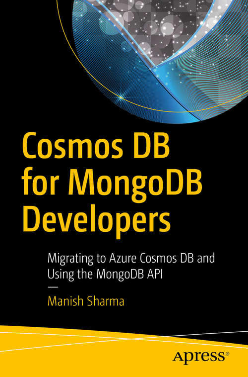 Book cover of Cosmos DB for MongoDB Developers: Migrating to Azure Cosmos DB and Using the MongoDB API