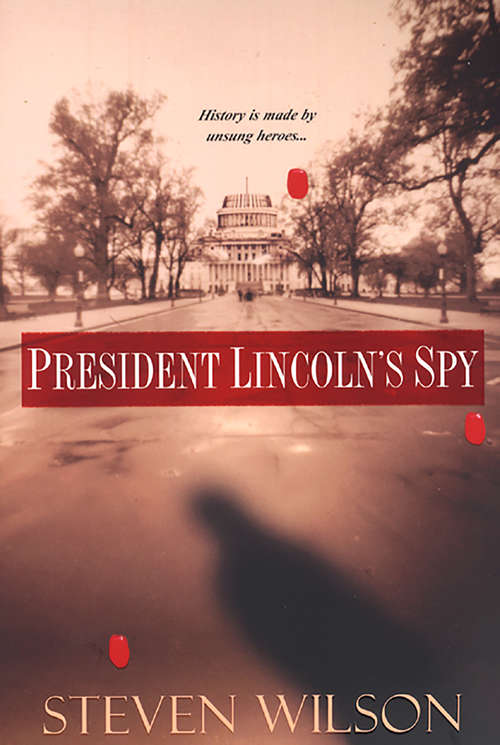Book cover of President Lincoln's Spy