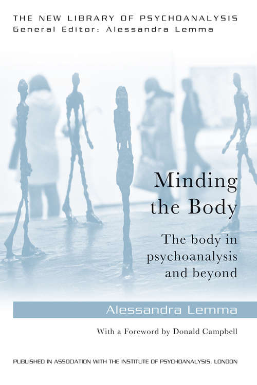 Book cover of Minding the Body: The body in psychoanalysis and beyond (New Library of Psychoanalysis)
