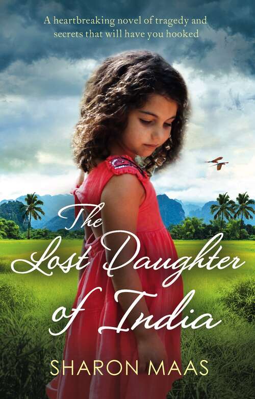 Book cover of The Lost Daughter of India: A Heartbreaking Novel Of Tragedy And Secrets That Will Have You Hooked
