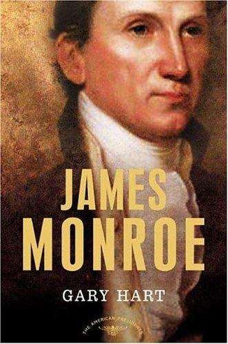 Book cover of James Monroe (The American Presidents Series)